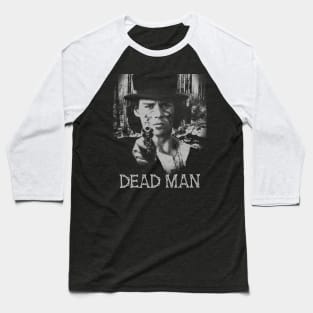 Dead Man Movie Baseball T-Shirt
